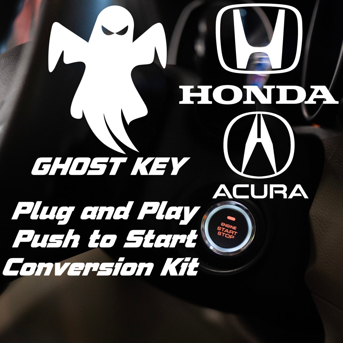 Ghost Key Plug and Play Push to Start Conversion Kit for Honda